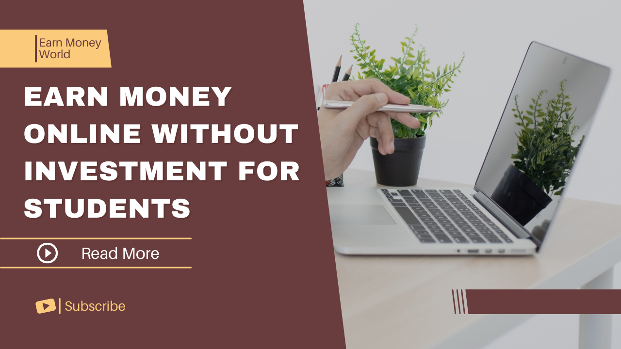 Earn Money Online Without Investment for Students